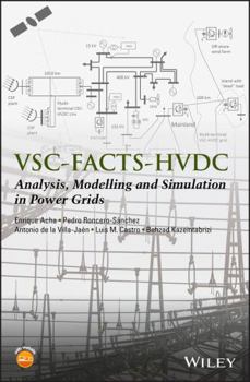 Hardcover Vsc-Facts-Hvdc: Analysis, Modelling and Simulation in Power Grids Book