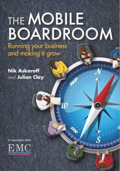 Paperback The Mobile Boardroom: Top Tips for Business Success Book