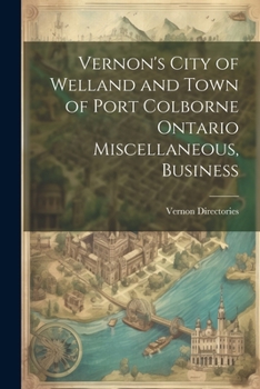 Paperback Vernon's City of Welland and Town of Port Colborne Ontario Miscellaneous, Business Book