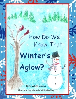 Hardcover How Do We Know That Winter's Aglow? Book