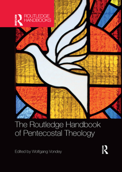 Paperback The Routledge Handbook of Pentecostal Theology Book