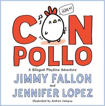 Hardcover Con Pollo: A Bilingual Playtime Adventure [Spanish] Book
