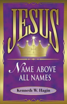 Jesus--Name Above All Names