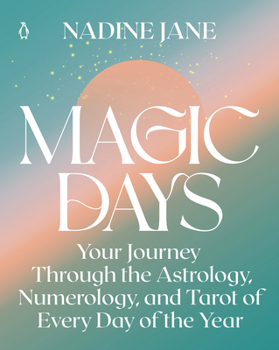 Paperback Magic Days: Your Journey Through the Astrology, Numerology, and Tarot of Every Day of the Year Book