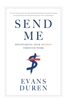 Paperback Send Me: Discovering Your Mission Through Work Book