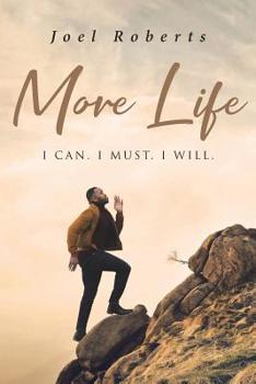 Paperback More Life: I Can. I Must. I Will. Book