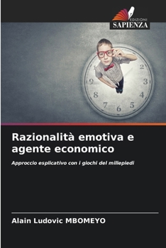 Razionalità emotiva e agente economico (Italian Edition)