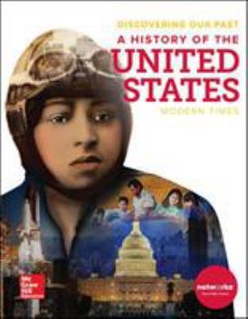 Discovering Our Past: A History of the United States, Modern Times, Student Edition (THE AMERICAN JOURNEY (SURVEY))