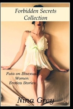 Paperback Forbidden Secrets Collection: Futa on Bisexual Women Erotica Short Stories Book