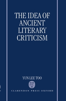 Hardcover The Idea of Ancient Literary Criticism Book