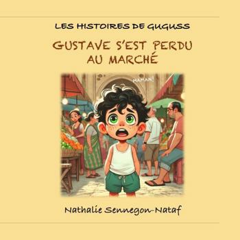 Paperback Gustave s'est perdu au marché (Les histoires de Guguss) (French Edition) [French] Book