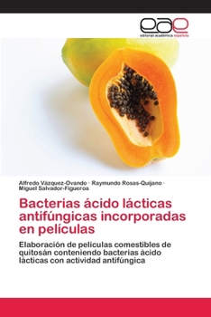 Paperback Bacterias ácido lácticas antifúngicas incorporadas en películas [Spanish] Book