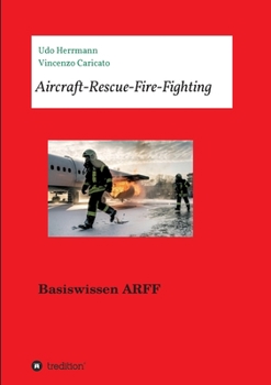 Paperback Aircraft-Rescue-Fire-Fighting: Basiswissen ARFF [German] Book
