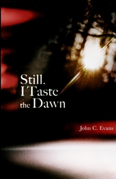 Paperback Still, I Taste the Dawn Book