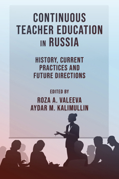 Hardcover Continuous Teacher Education in Russia: History, Current Practices and Future Directions Book