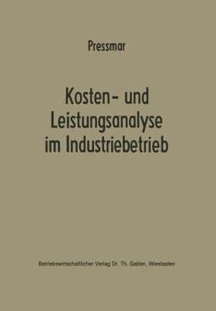 Paperback Kosten- Und Leistungsanalyse Im Industriebetrieb [German] Book