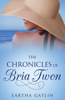 Paperback The Chronicles of Bria Twon Book