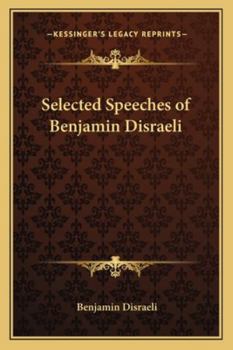 Selected Speeches of Benjamin Disraeli
