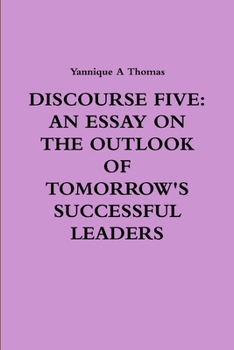 Paperback Discourse Five: An Essay on the Outlook of Tomorrow's Successful Leaders Book