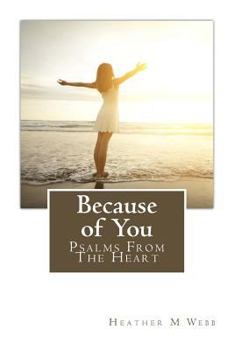 Paperback Because of You: Psalms From the Heart Book
