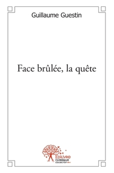 Paperback Face Brûlée, la quête [French] Book