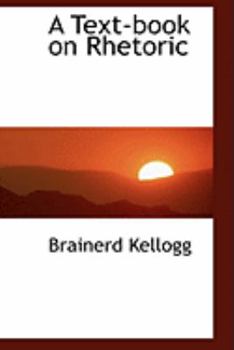 A Text-Book on Rhetoric