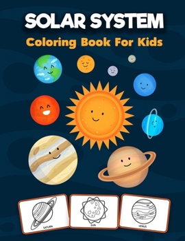 Paperback Solar System Coloring Book For Kids: A Fun Learning Coloring Book With Solar System, Planets, Space Objects Gift For Astronomy Lover Kids! Book