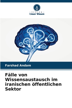 Paperback Fälle von Wissensaustausch im iranischen öffentlichen Sektor [German] Book