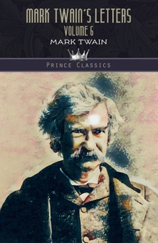 Paperback Mark Twain's Letters, Volume 6 Book