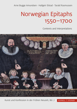 Hardcover Norwegian Epitaphs 1550-1700: Contexts and Interpretations Book