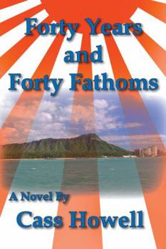 Paperback Forty Years and Forty Fathoms Book