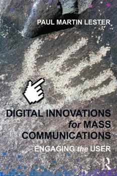 Paperback Digital Innovations for Mass Communications: Engaging the User Book