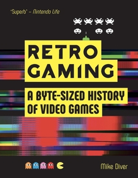 Paperback Retro Gaming: A Byte-Sized History of Video Games - From Atari to Zelda Book