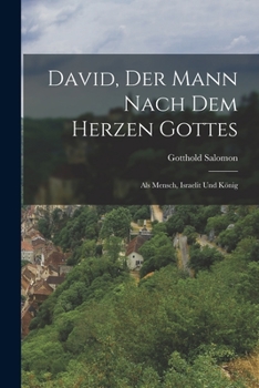 Paperback David, Der Mann Nach Dem Herzen Gottes: Als Mensch, Israelit Und König [German] Book