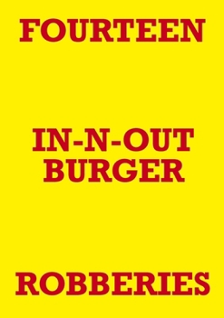 Paperback Fourteen In-N-Out Burger Robberies Book