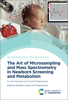 Hardcover Mass Spectrometry in Neonatal Screening and Metabolism: Current Practice and Future Perspectives Book