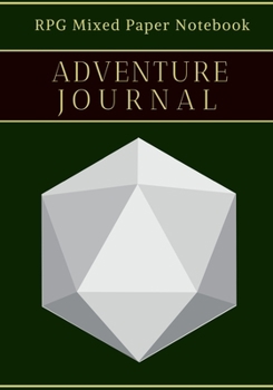Adventure Journal: RPG Notebook: Mixed paper: Ruled & Dot Grid: For Tabletop role playing gamers