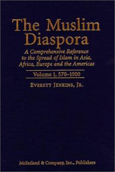 Library Binding The Muslim Diaspora: A Comprehensive Reference to the Spread of Islam in Asia, Africa, Europe and the Americas. "Volume 1, 5701500" Book