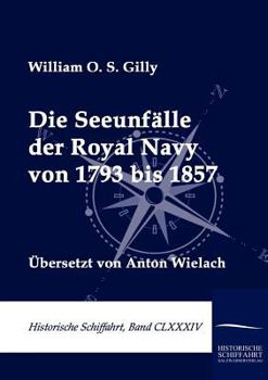 Paperback Die Seeunfälle der Royal Navy von 1793 bis 1857 [German] Book