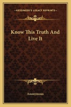 Paperback Know This Truth And Live It Book