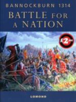 Paperback Battle for a Nation: Bannockburn 1314 Book