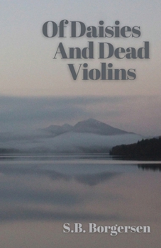 Paperback Of Daisies and Dead Violins Book