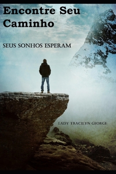 Paperback Encontre Seu Caminho: Seus Sonhos Esperam [Portuguese] Book