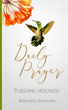 Paperback Daily Prayer - Pursuing Holiness: A book to Strengthen your Faith Book