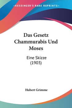 Paperback Das Gesetz Chammurabis Und Moses: Eine Skizze (1903) [German] Book