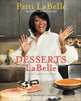 Electronics Desserts LaBelle: Soulful Sweets to Sing About Book