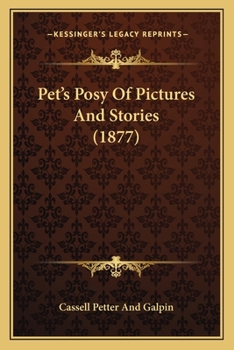 Paperback Pet's Posy Of Pictures And Stories (1877) Book