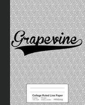 Paperback College Ruled Line Paper: GRAPEVINE Notebook Book