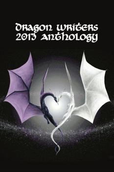 Paperback DRagon Writers 2013 Anthology Book