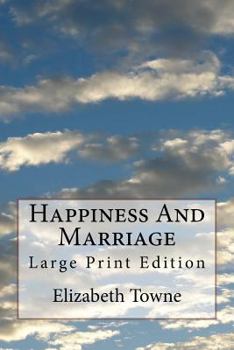 Paperback Happiness And Marriage: Large Print Edition Book